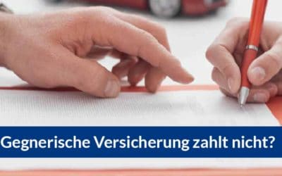Was tun, wenn die gegnerische Versicherung nicht zahlt?