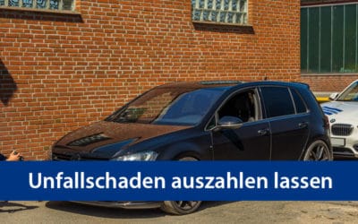 Unfallschaden auszahlen lassen