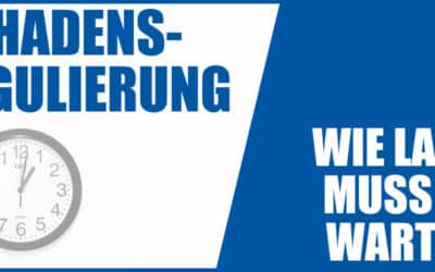 Wie lange dauert die Schadensregulierung nach einem Unfall?